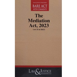 Law & Justice Publishing Co's The Mediation Act, 2023 Bare Act